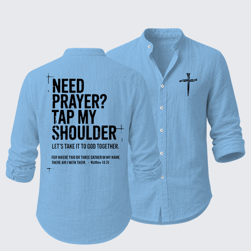 Need Prayer Tap My Shoulder Resort Casual Shirt