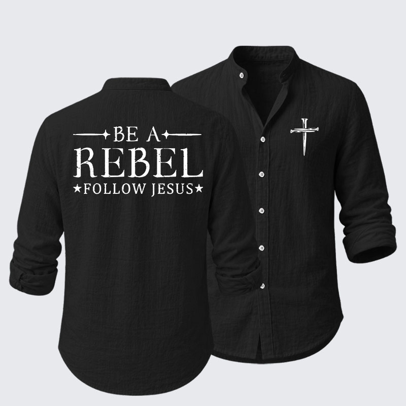 Be A Rebel Follow Jesus Resort Casual Shirt