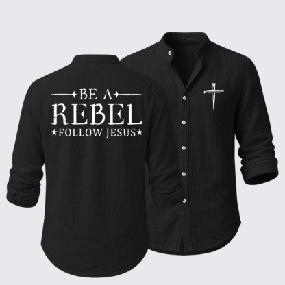 Be A Rebel Follow Jesus Resort Casual Shirt
