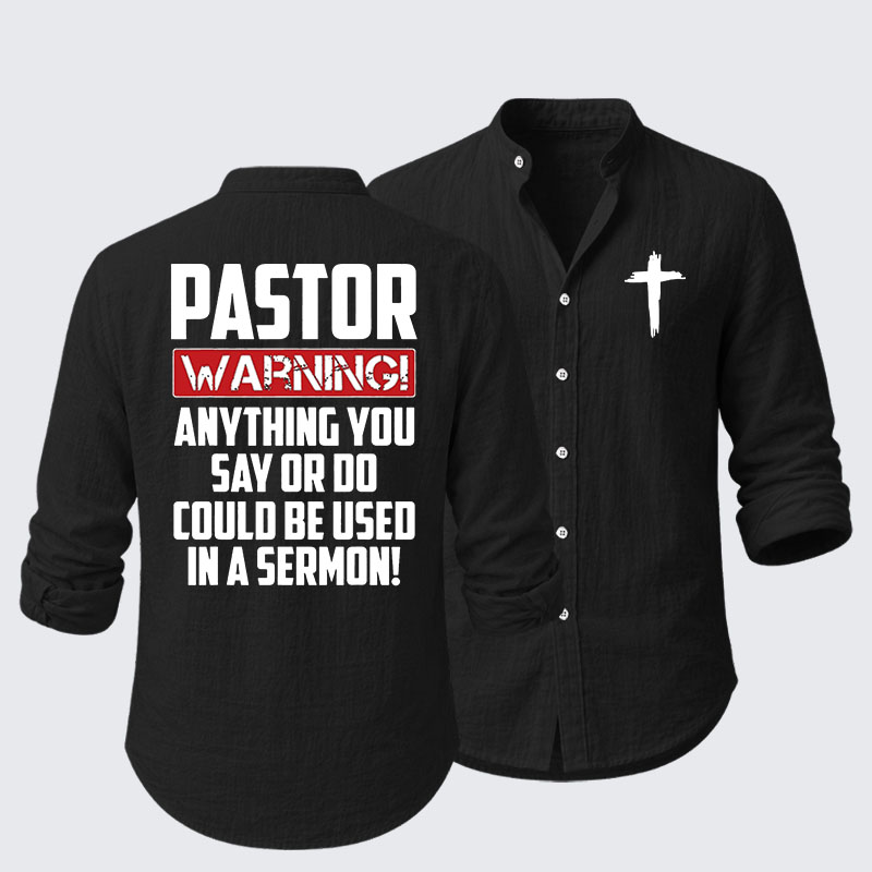 Pastor Warning Anything You Say Or Do Could Be Used In A Sermon Resort Casual Shirt