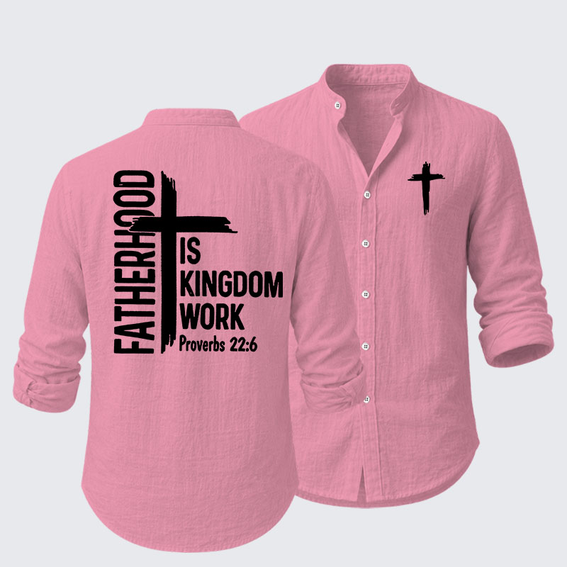 Fatherhood is Kingdom Work Resort Casual Shirt