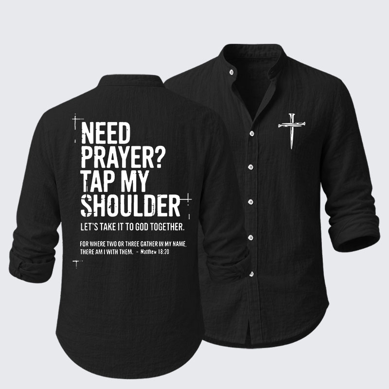 Need Prayer Tap My Shoulder Resort Casual Shirt