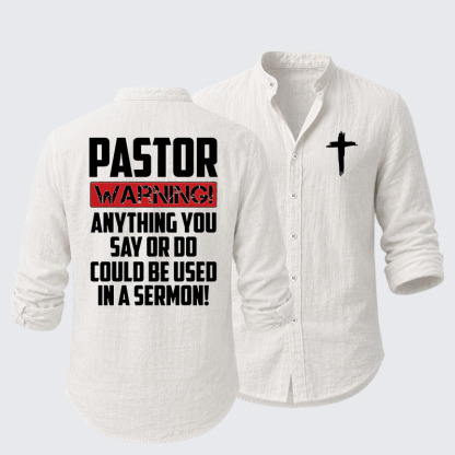 Pastor Warning Anything You Say Or Do Could Be Used In A Sermon Resort Casual Shirt