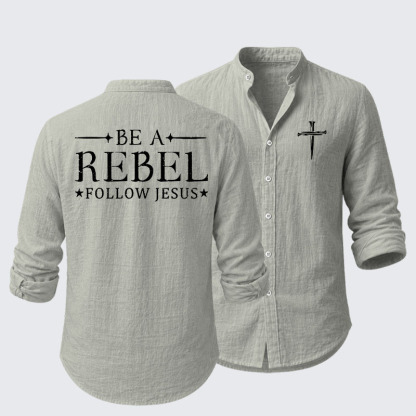 Be A Rebel Follow Jesus Resort Casual Shirt