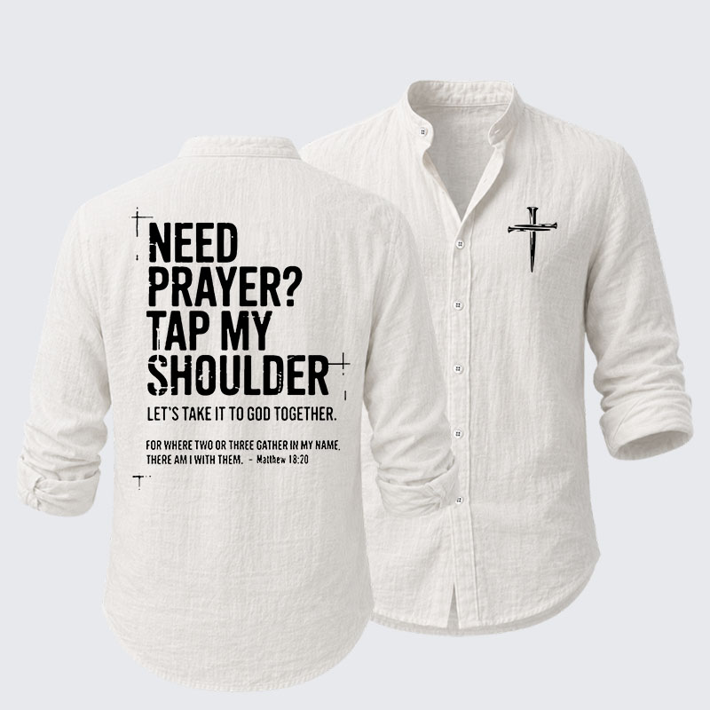 Need Prayer Tap My Shoulder Resort Casual Shirt