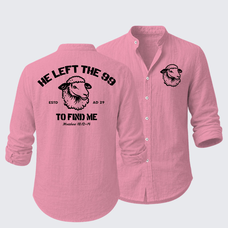 He left the 99 to Find Me Resort Casual Shirt