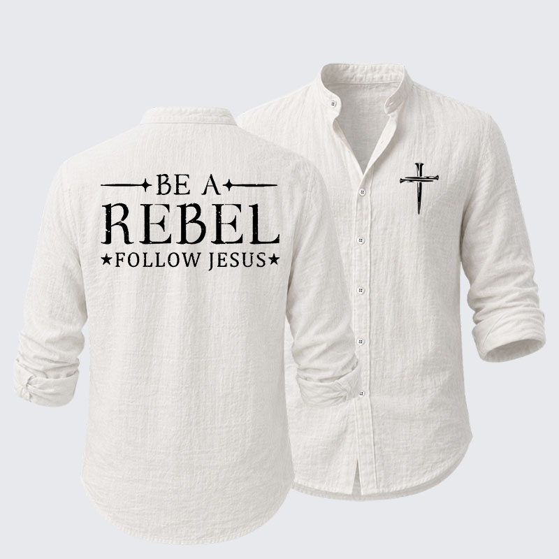 Be A Rebel Follow Jesus Resort Casual Shirt