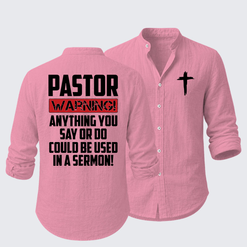 Pastor Warning Anything You Say Or Do Could Be Used In A Sermon Resort Casual Shirt