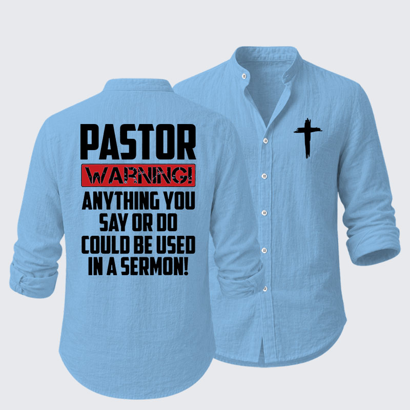 Pastor Warning Anything You Say Or Do Could Be Used In A Sermon Resort Casual Shirt
