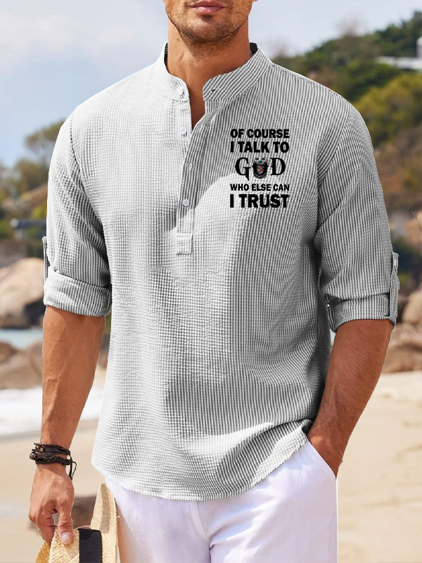 Of Course I Talk To God Who Else Can I Trust Jesus God Christian Simple Resort Casual Shirt