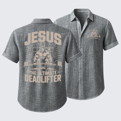 Jesus The Ultimate Deadlifter Short Sleeve Shirt