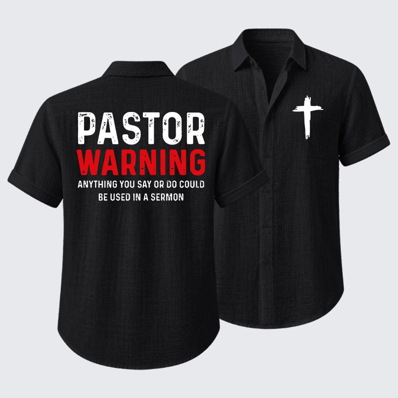 Pastor Warning Anything You Say or Do Could Be Used in a Sermon Short Sleeve Shirt