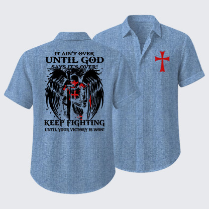  It Aint Over Until God Say Its Over Short Sleeve Shirt