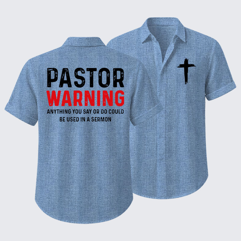 Pastor Warning Anything You Say or Do Could Be Used in a Sermon Short Sleeve Shirt