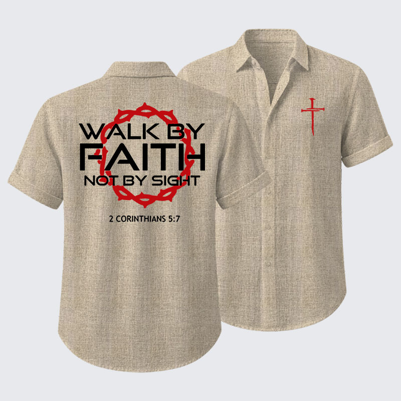 Walk By Faith Not By Sight 2 Corinthians 5:7 Short Sleeve Shirt