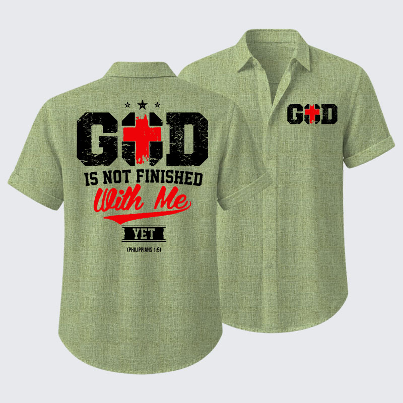 God Is Not Finished With Me Short Sleeve Shirt