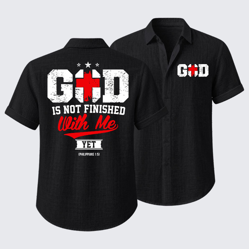 God Is Not Finished With Me Short Sleeve Shirt
