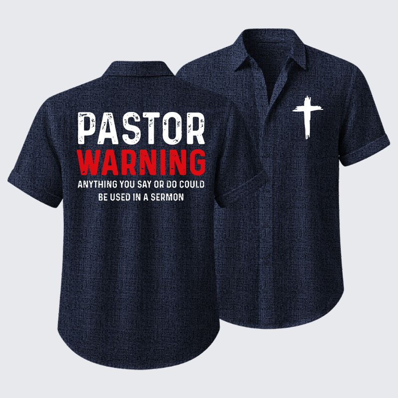 Pastor Warning Anything You Say or Do Could Be Used in a Sermon Short Sleeve Shirt