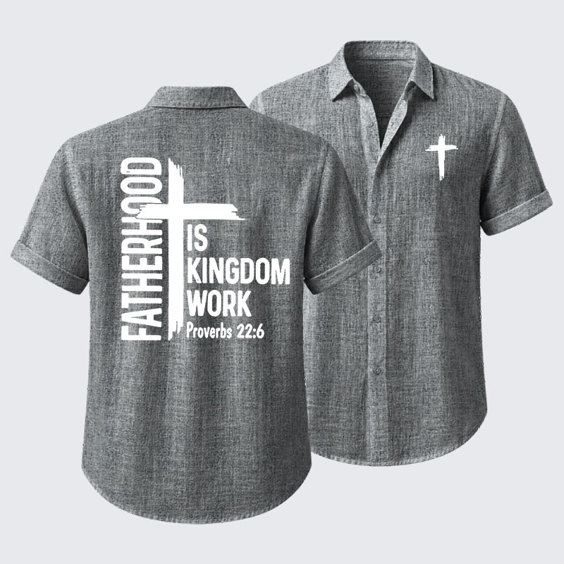Fatherhood is Kingdom Work Short Sleeve Shirt