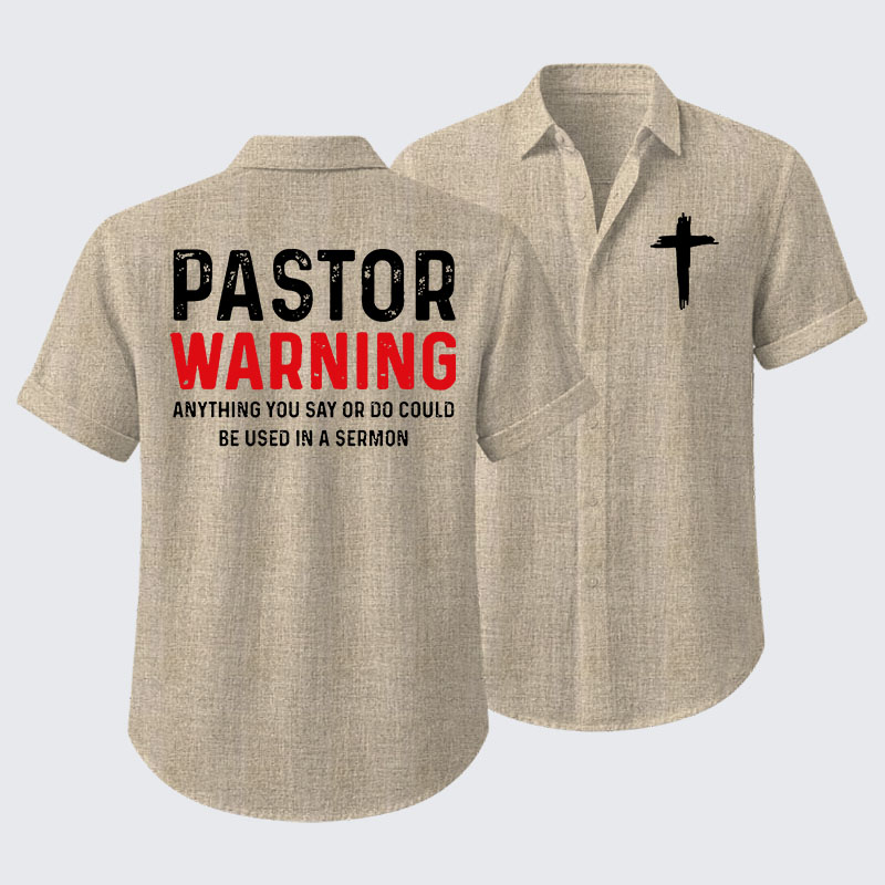 Pastor Warning Anything You Say or Do Could Be Used in a Sermon Short Sleeve Shirt