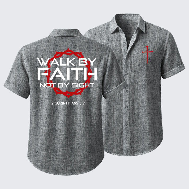 Walk By Faith Not By Sight 2 Corinthians 5:7 Short Sleeve Shirt