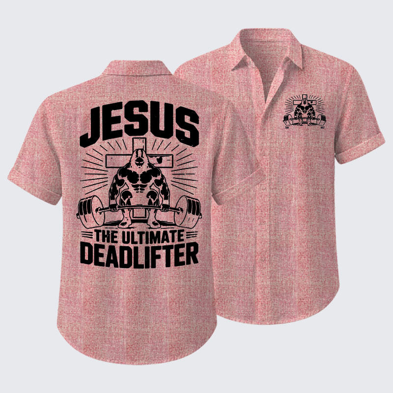 Jesus The Ultimate Deadlifter Short Sleeve Shirt