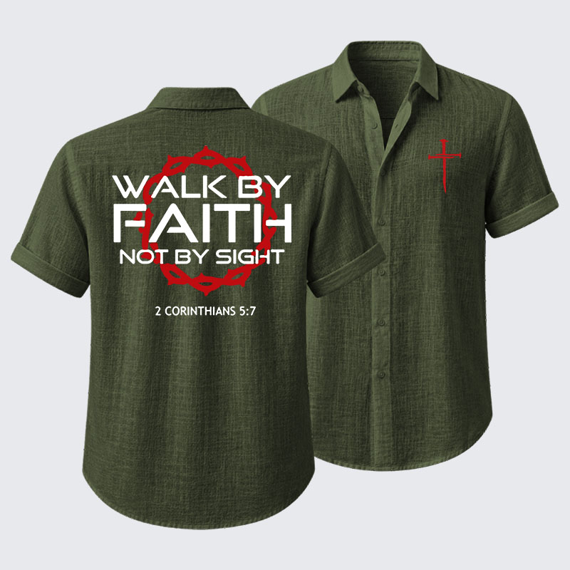 Walk By Faith Not By Sight 2 Corinthians 5:7 Short Sleeve Shirt