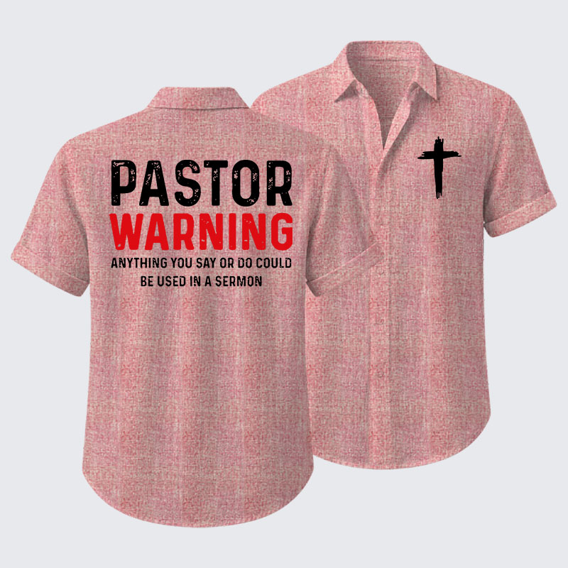 Pastor Warning Anything You Say or Do Could Be Used in a Sermon Short Sleeve Shirt