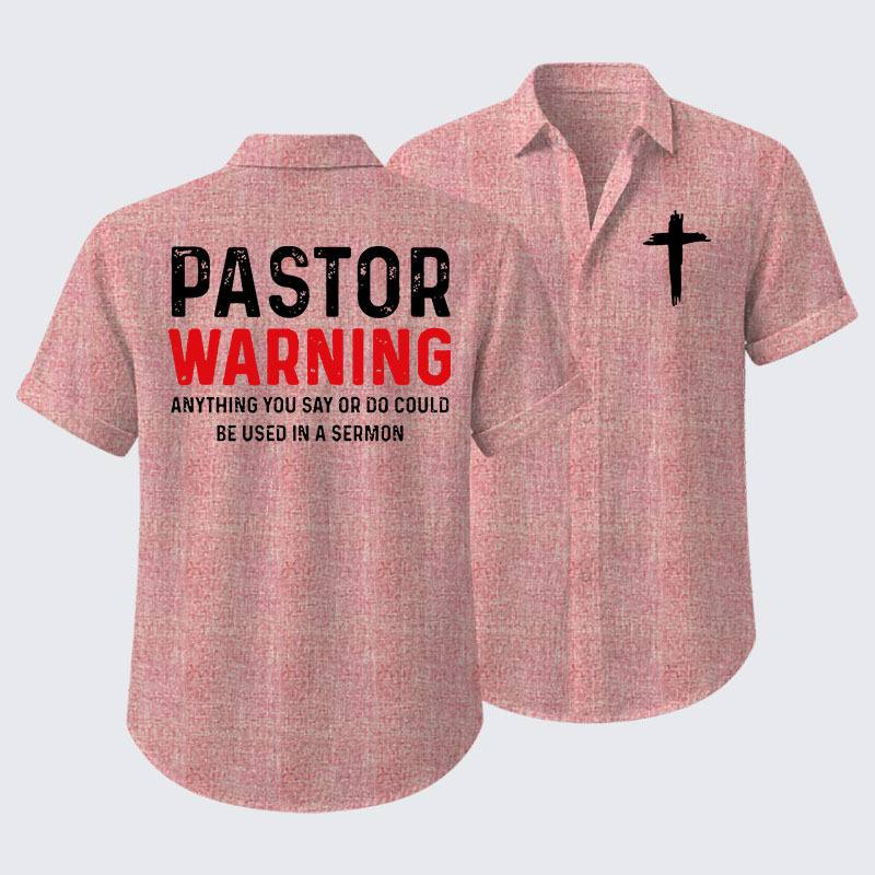 Pastor Warning Anything You Say or Do Could Be Used in a Sermon Short Sleeve Shirt