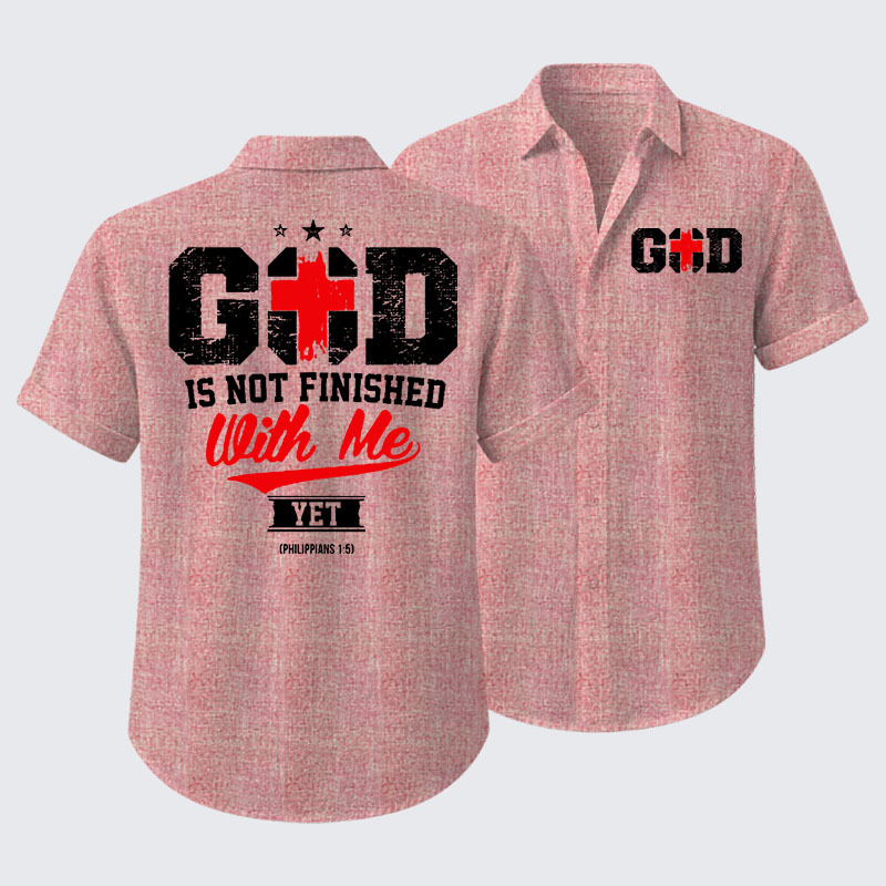 God Is Not Finished With Me Short Sleeve Shirt