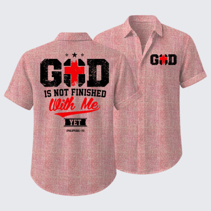 God Is Not Finished With Me Short Sleeve Shirt