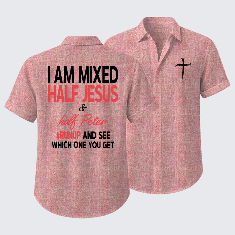  I Am Mixed Half Jesus & Half Peter Short Sleeve Shirt