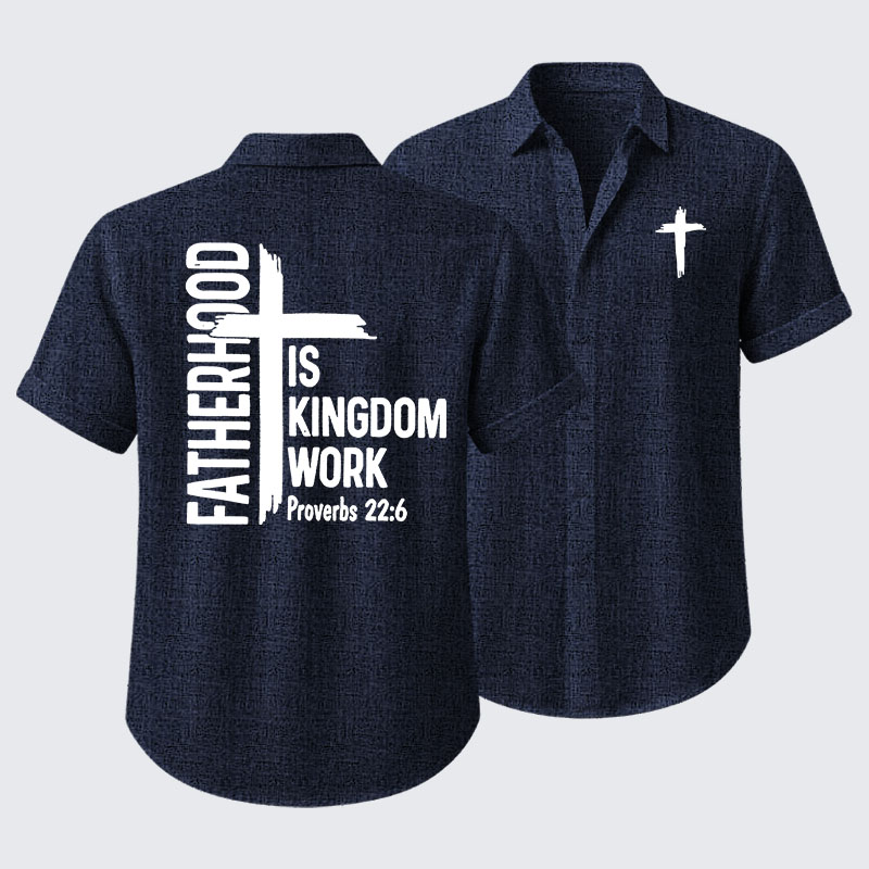 Fatherhood is Kingdom Work Short Sleeve Shirt