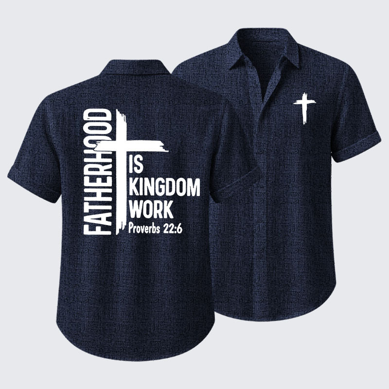 Fatherhood is Kingdom Work Short Sleeve Shirt
