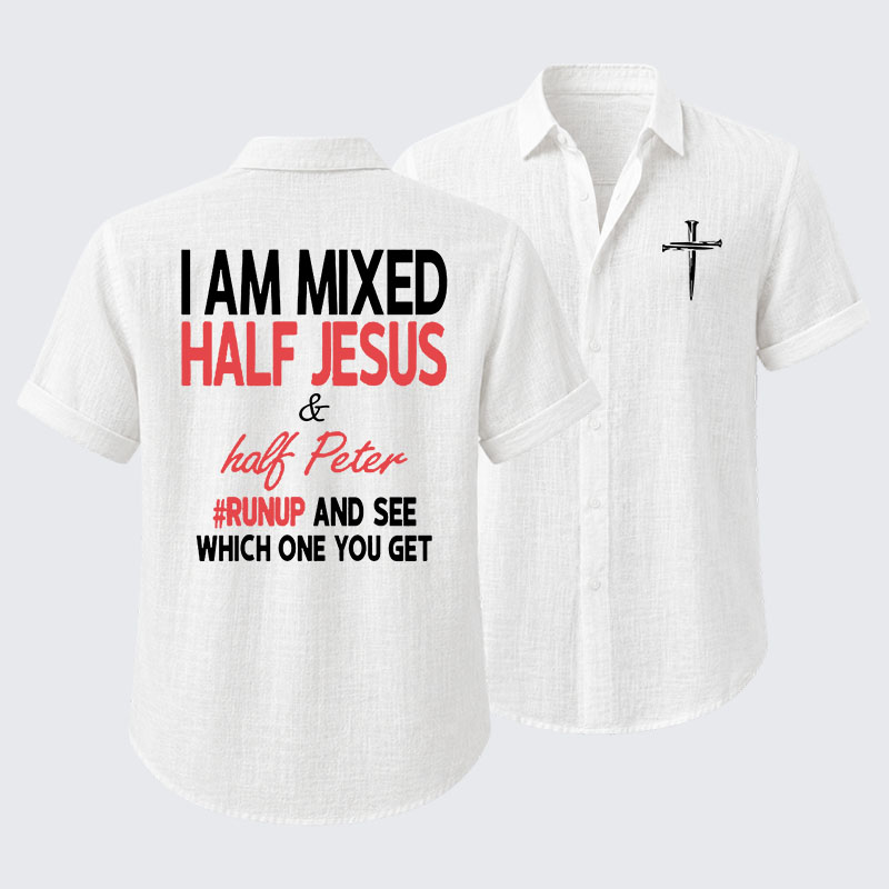  I Am Mixed Half Jesus & Half Peter Short Sleeve Shirt