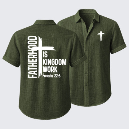 Fatherhood is Kingdom Work Short Sleeve Shirt