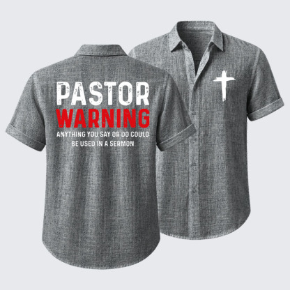 Pastor Warning Anything You Say or Do Could Be Used in a Sermon Short Sleeve Shirt