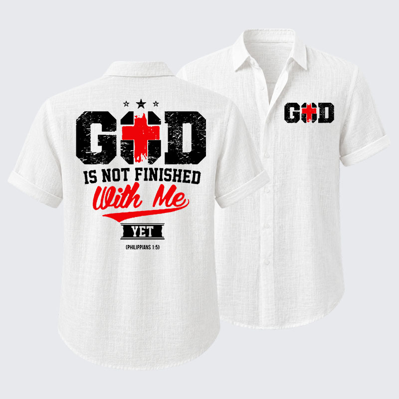 God Is Not Finished With Me Short Sleeve Shirt
