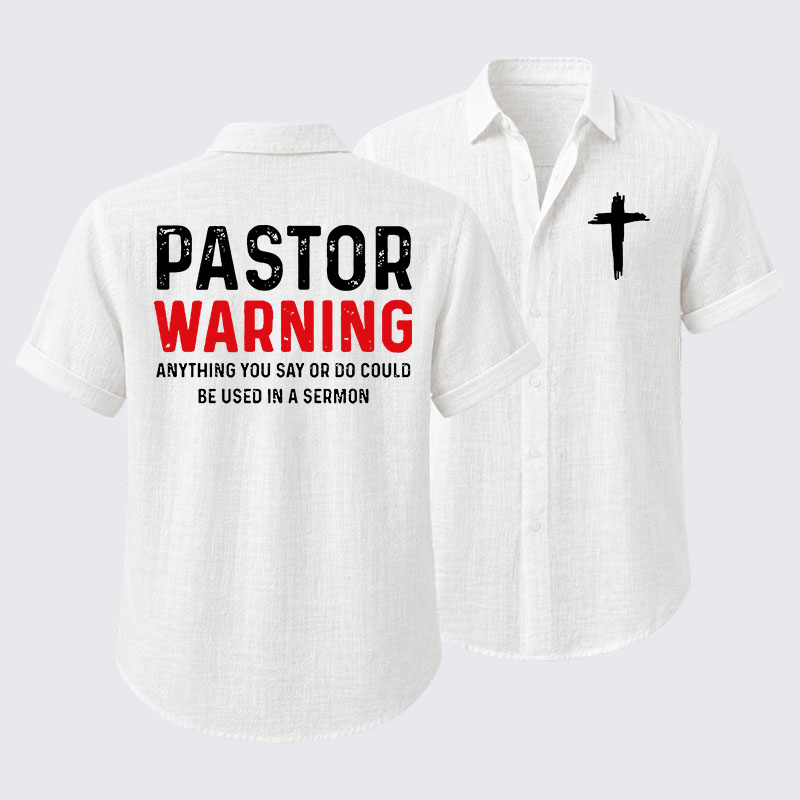 Pastor Warning Anything You Say or Do Could Be Used in a Sermon Short Sleeve Shirt