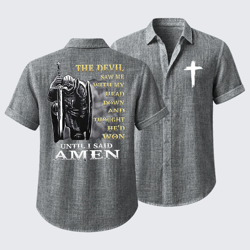 The Devil Saw Me with My Head Down and Thought He'd Won Until I Said Amen Short Sleeve Shirt