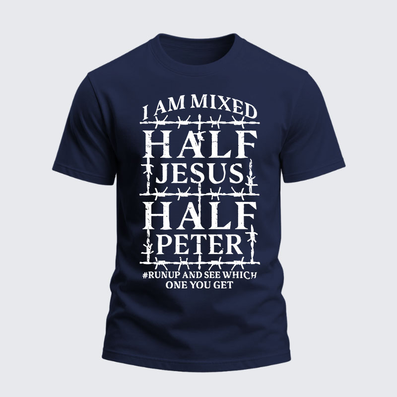 Heavyweight Cotton Tee - I Am Mixed Half Jesus And Half Peter