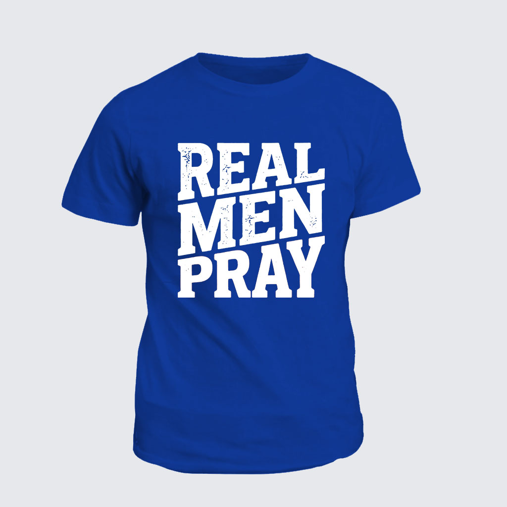 Classic Cotton Tee -  Real Men Pray