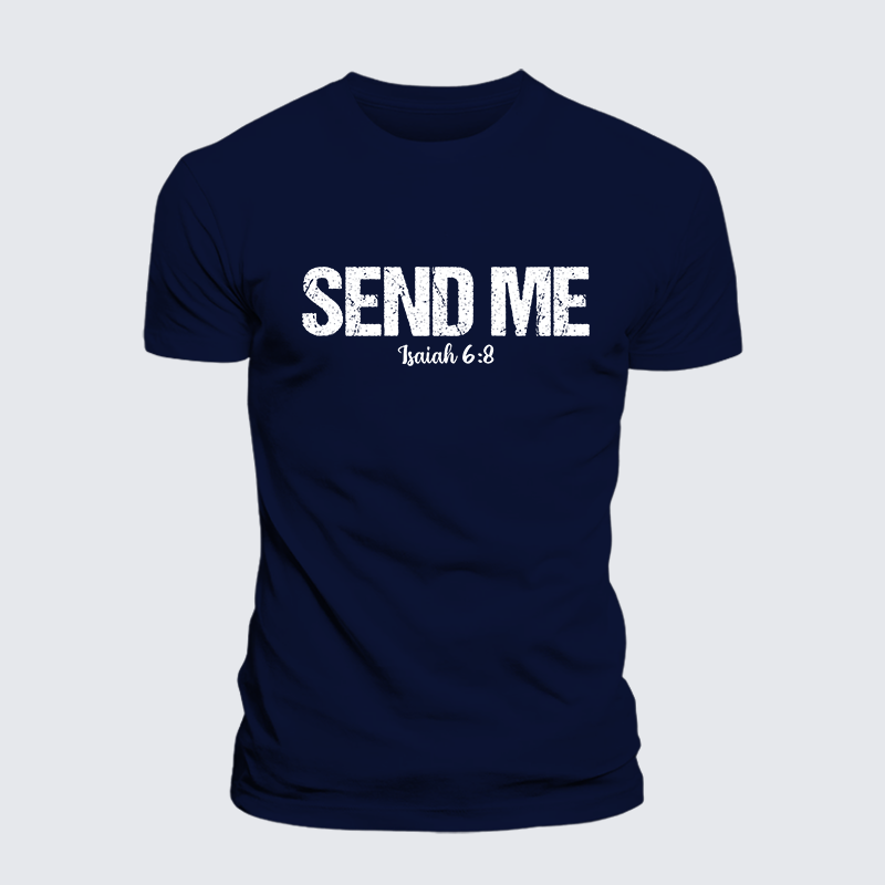 Isaiah 6:8 - SEND ME Jesus God Christian Cotton T-Shirt