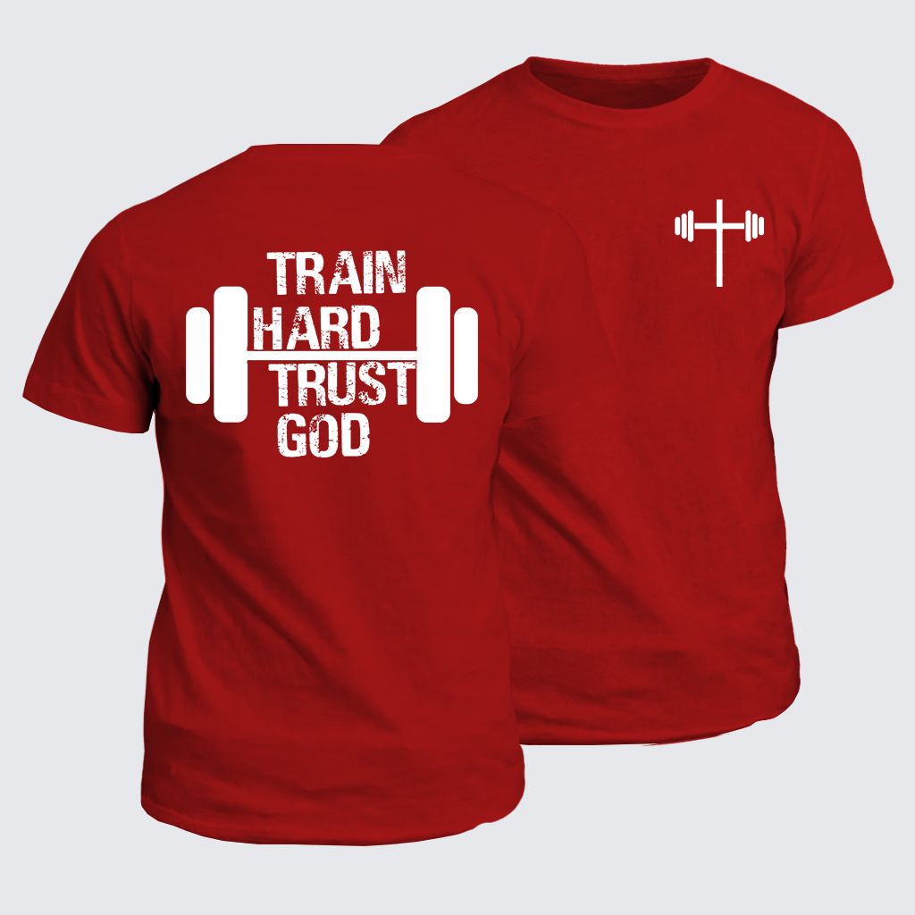 Train Hard Trust God Jesus God Christian Cotton T-Shirt