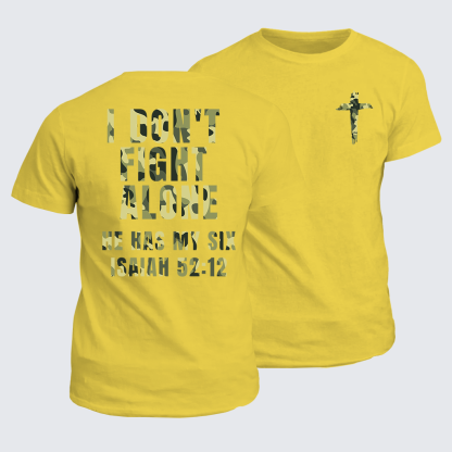 I Don't Fight Alone ,He Has My Six,Isaiah 52:12 Jesus God Christian Cotton T-Shirt