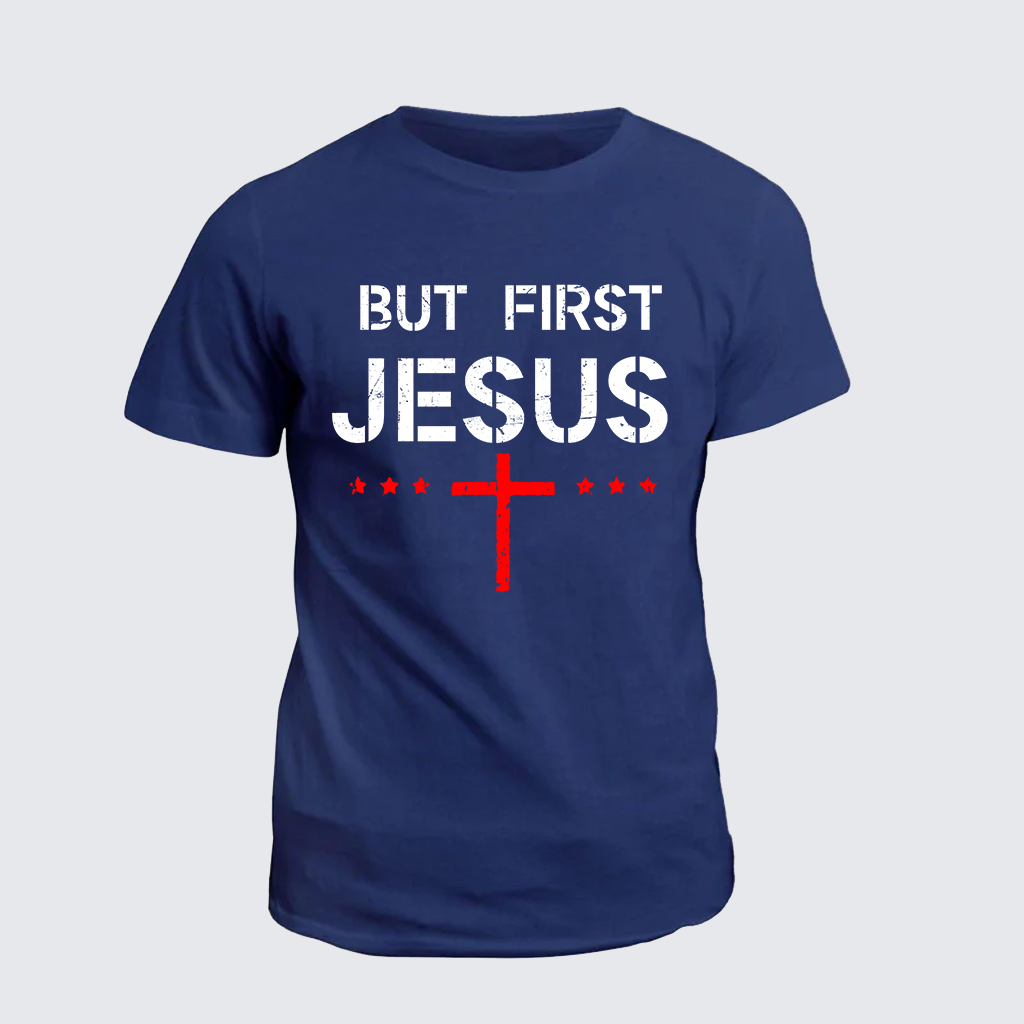 But First Jesus Jesus God Christian Cotton T-Shirt