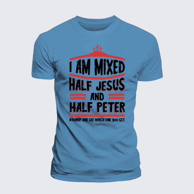 I Am Mixed Half Jesus And Half Peter Jesus God Christian Premium Mercerized Cotton Tee