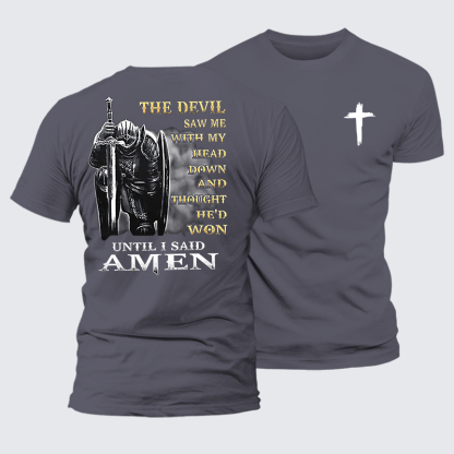 The Devil Saw Me with My Head Down and Thought He'd Won Until I Said Amen Jesus God Christian Premium Mercerized Cotton Tee