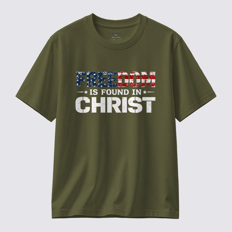 Freedom is Found in Christ Jesus God Christian Cotton T-Shirt