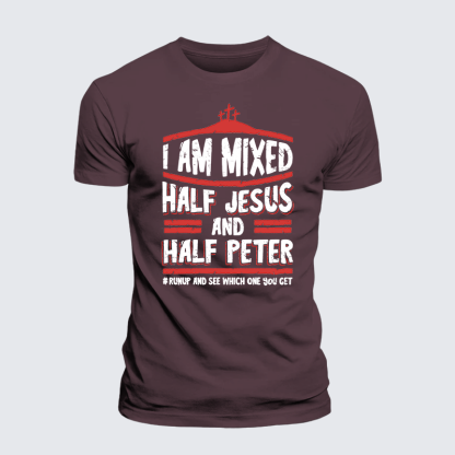 I Am Mixed Half Jesus And Half Peter Jesus God Christian Premium Mercerized Cotton Tee